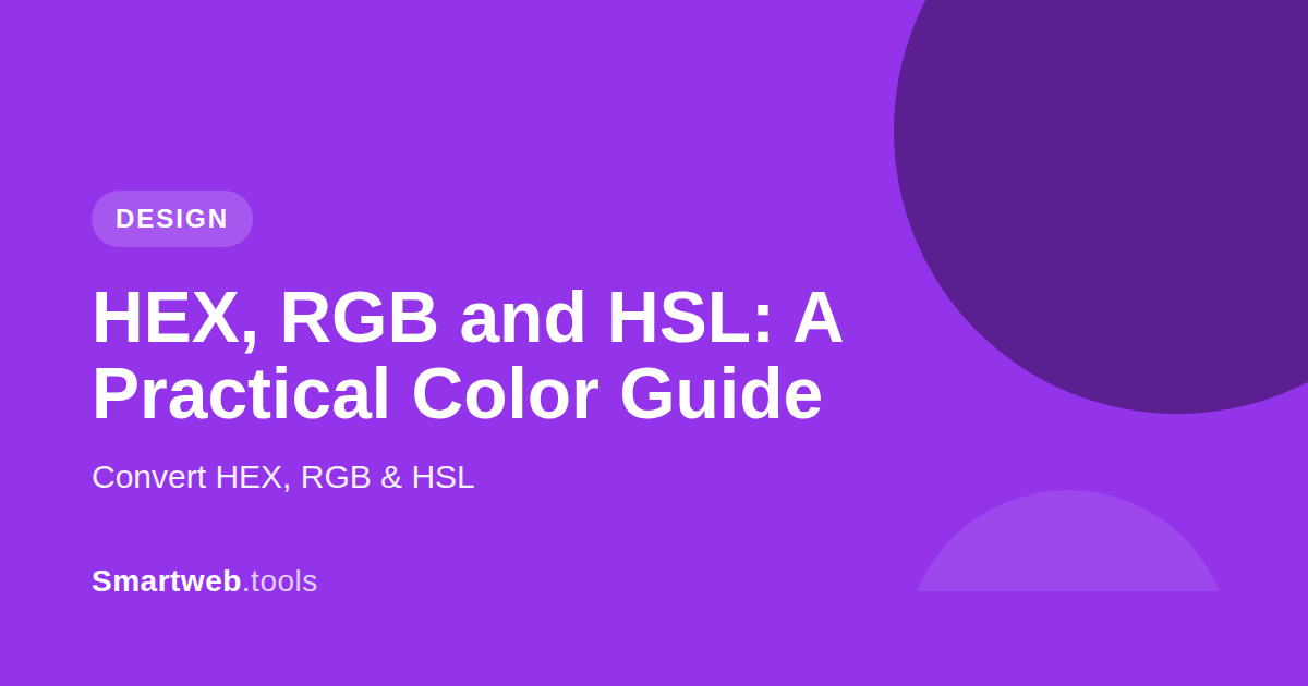 HEX, RGB and HSL: A Practical Guide to Web Colors