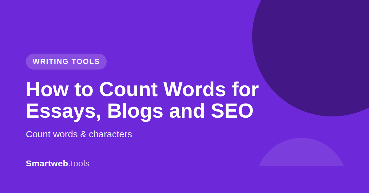 How to Count Words for Essays, Blogs and SEO