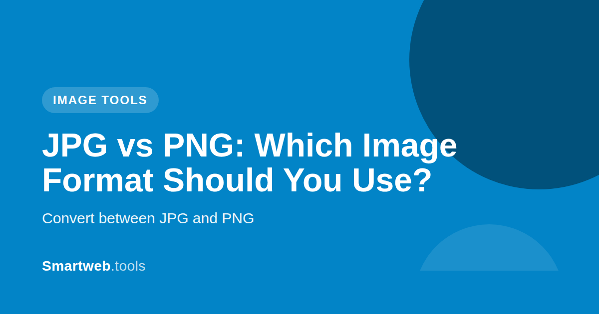 JPG vs PNG: Which Image Format Should You Use?